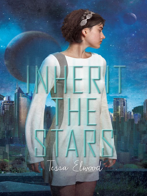 Title details for Inherit the Stars by Tessa Elwood - Available